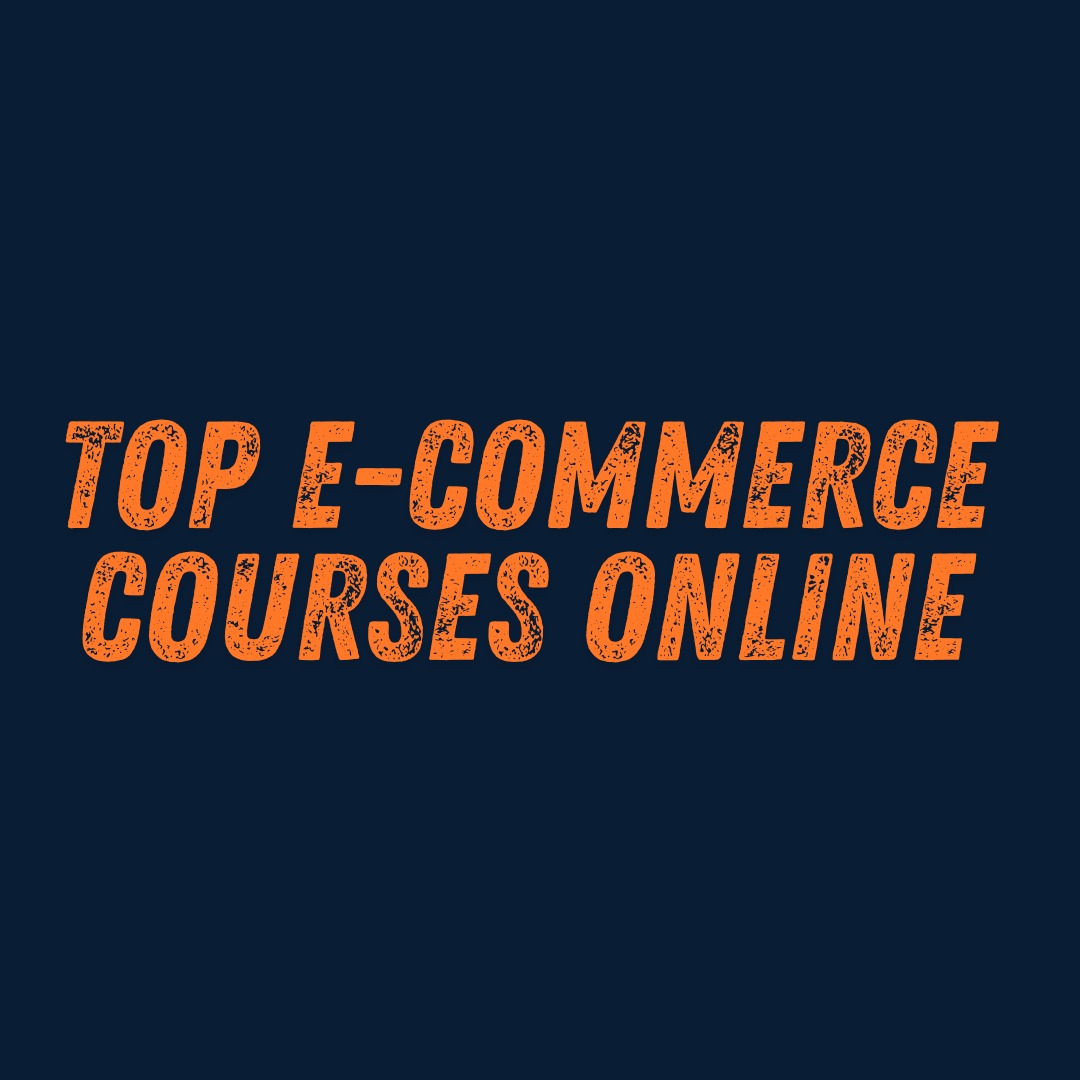 Read more about the article Top Ecommerce Courses Online – Complete Guide for 2026